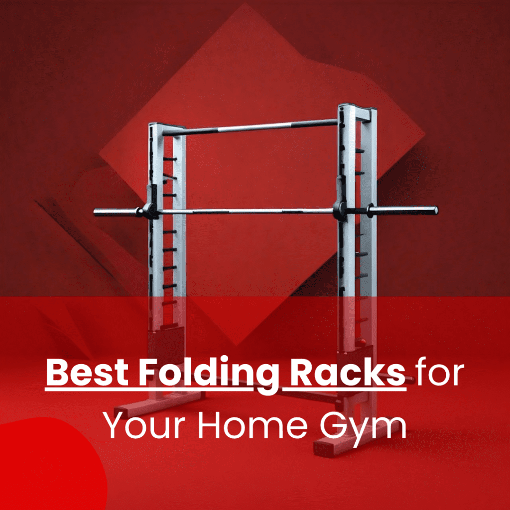 Best Folding Squat Racks in 2024: Save Space in Your Home Gym